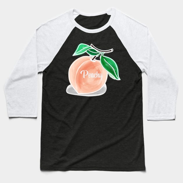 Peachy A Quote Of Satisfaction - Everything Is Just Peachy Baseball T-Shirt by mangobanana